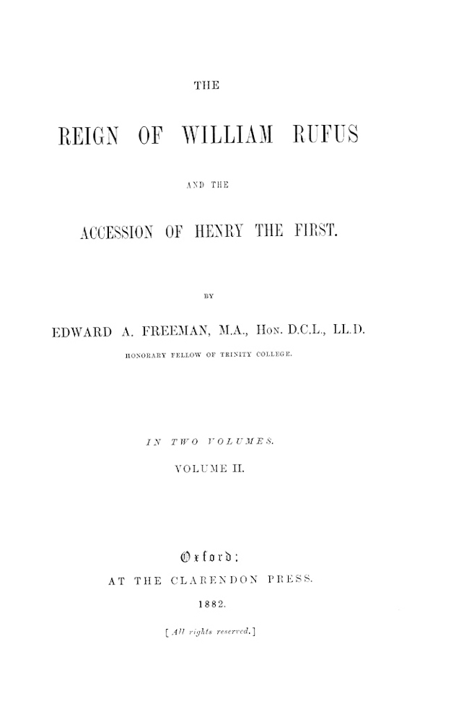 The Reign of William Rufus and the Accession of Henry the First, Volume 2 (of 2) - Edward A. (Edward